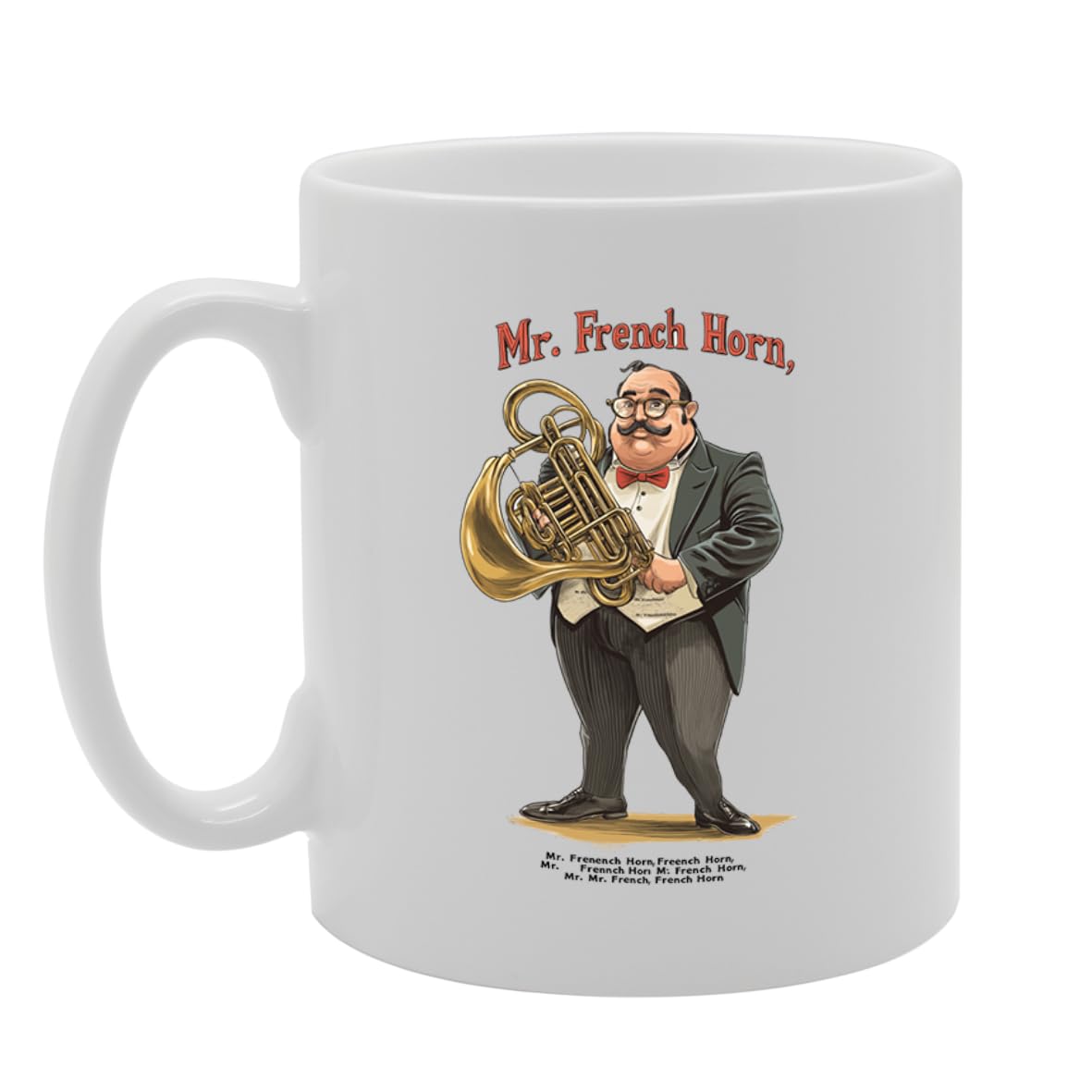 11Oz Ceramic  Mg6558 Featuring Mr French Horn – For French Horn Players And Music Lovers - Funny Printed Coffee Mug - Great Gift Idea