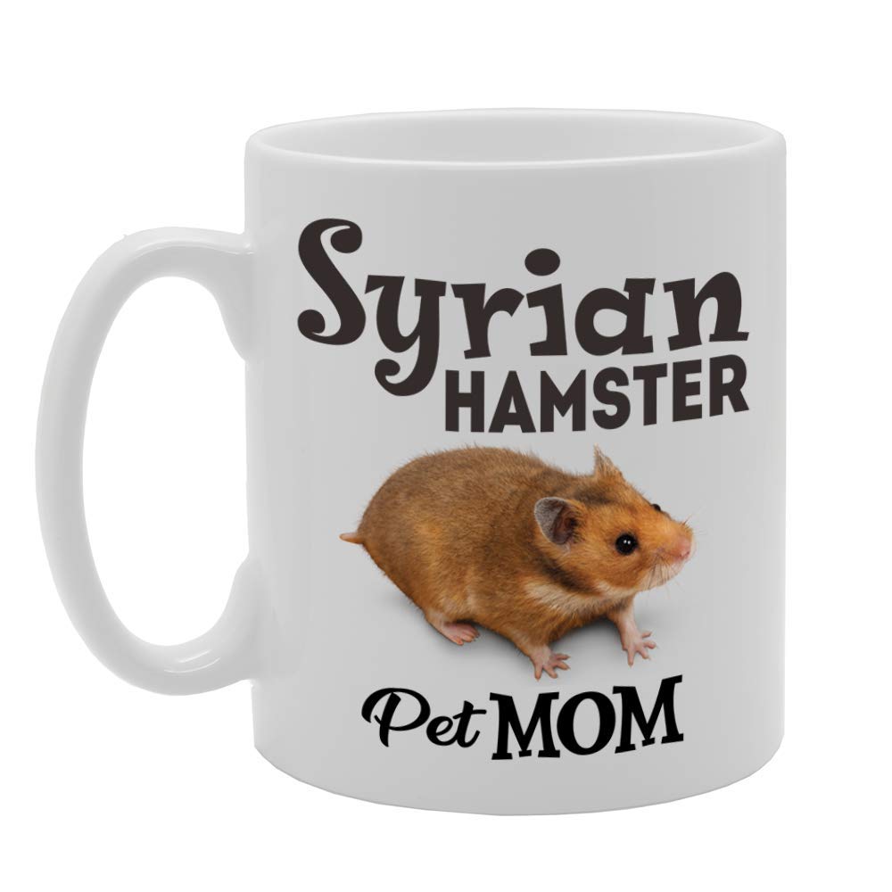 Pet Mom Syrian Hamster   Printed Tea Coffee Ceramic  Mg4605 - Funny Printed Coffee Mug - Great Gift Idea