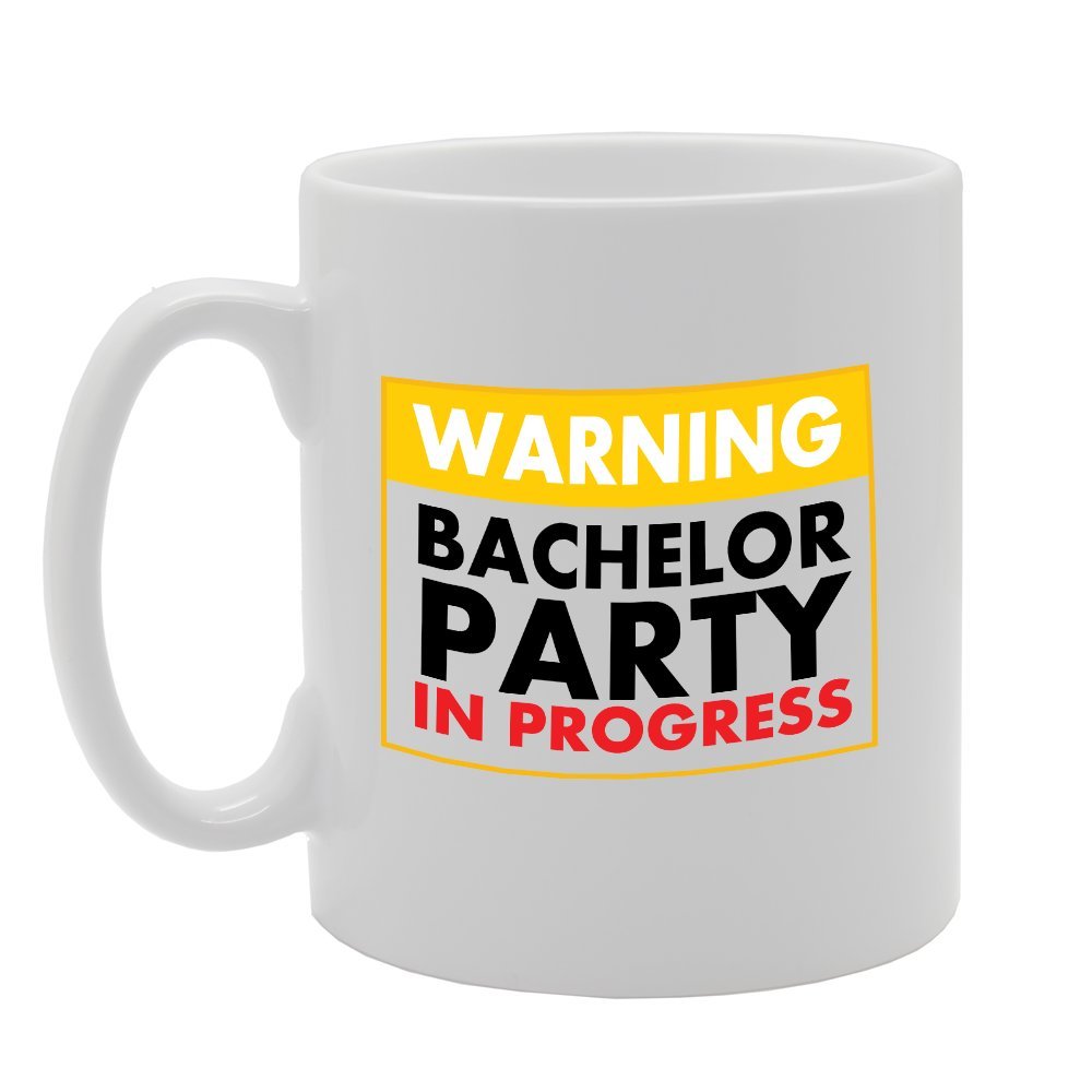 Warning Bachelor Party In Progress   Printed Tea Coffee Ceramic  Mg2727 - Funny Printed Coffee Mug - Great Gift Idea
