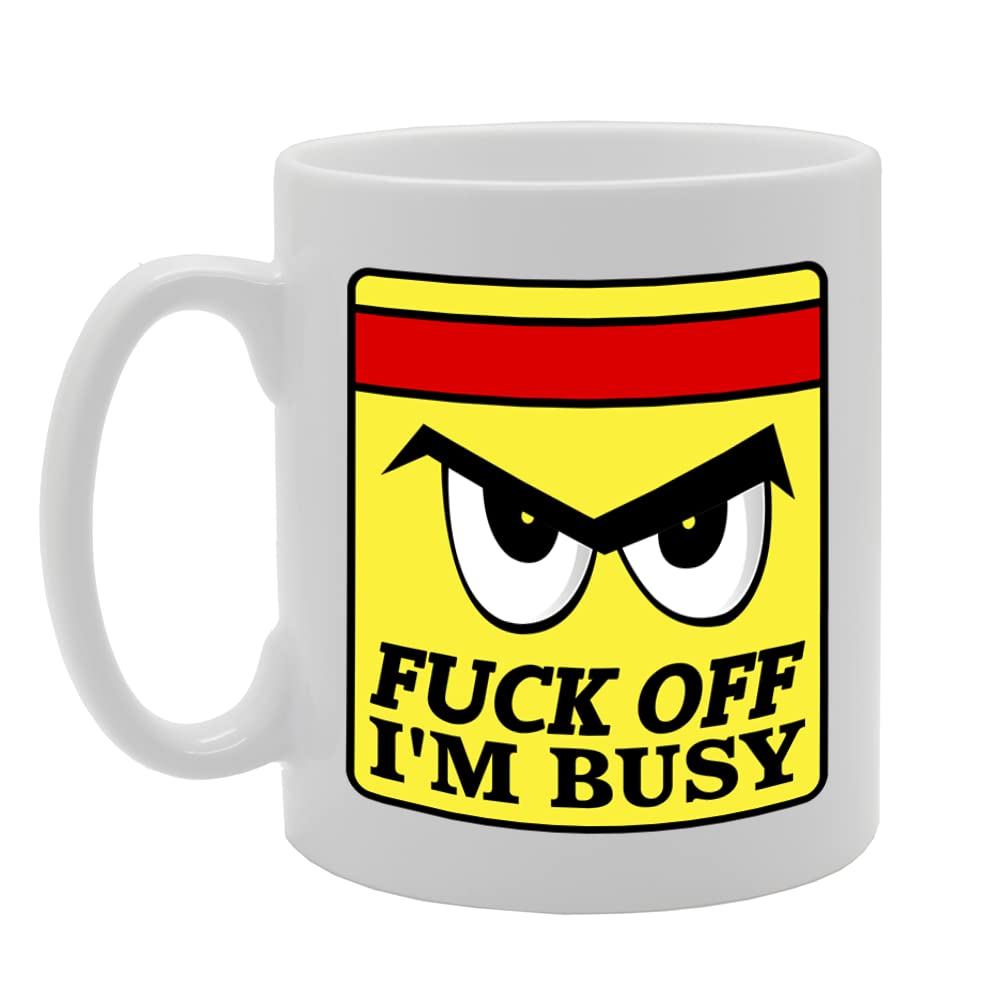 F*Ck Off I'M Busy   Printed Tea Coffee Ceramic  Mg5575 - Funny Printed Coffee Mug - Great Gift Idea