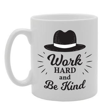 Work Hard And Be Kind   Printed Tea Coffee Ceramic  Mg3008 - Funny Printed Coffee Mug - Great Gift Idea