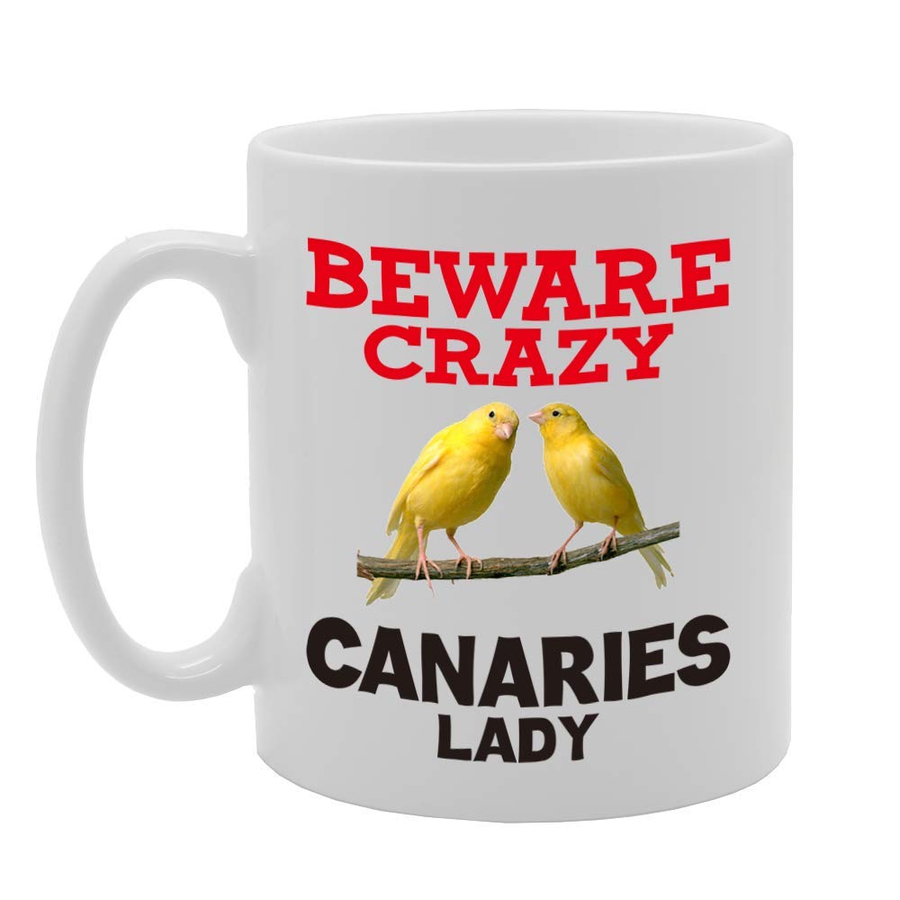 Beware Crazy Canaries Lady   Printed Tea Coffee Ceramic  Mg4443 - Funny Printed Coffee Mug - Great Gift Idea