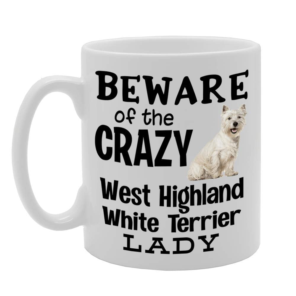 Beware! Of The Crazy West Highland White Terrier Lady   Printed Tea Coffee Ceramic  Mg4530 - Funny Printed Coffee Mug - Great Gift Idea