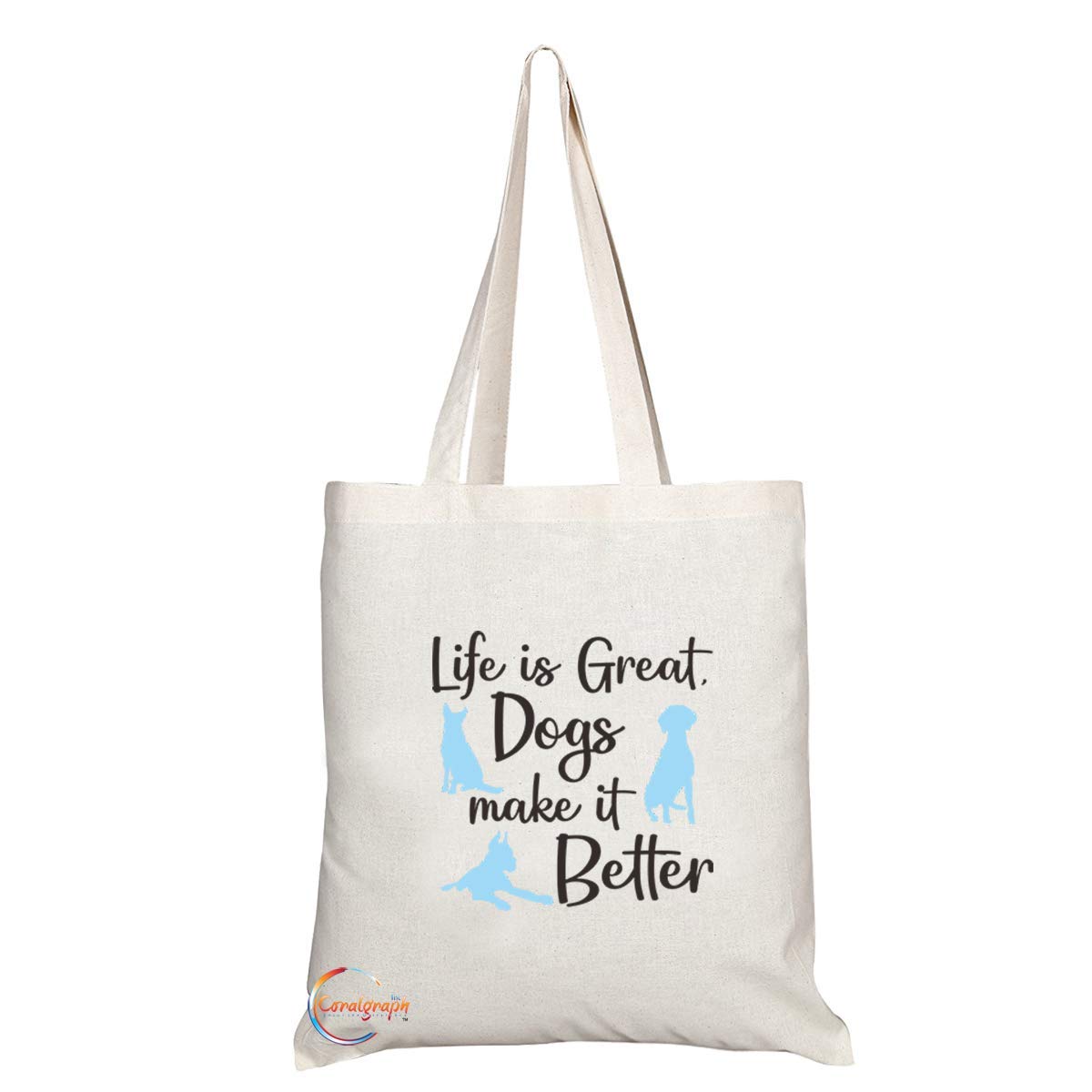 TB672 Life is Great, Dogs make it Better Novelty Present Gift Printed Eco-Friendly Stylish Long Handled Tote Shoulder Bag