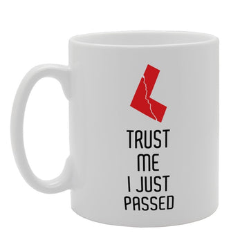 Trust Me I Just Passed   Printed Tea Coffee Ceramic  Mg2688 - Funny Printed Coffee Mug - Great Gift Idea