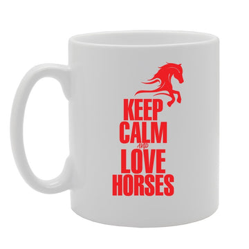 Keep Calm And Love Horse   Printed Tea Coffee Ceramic  Mg2334 - Funny Printed Coffee Mug - Great Gift Idea