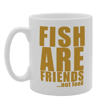 Fish Are Friends Not Food   Printed Tea Coffee Ceramic  Mg1818 - Funny Printed Coffee Mug - Great Gift Idea