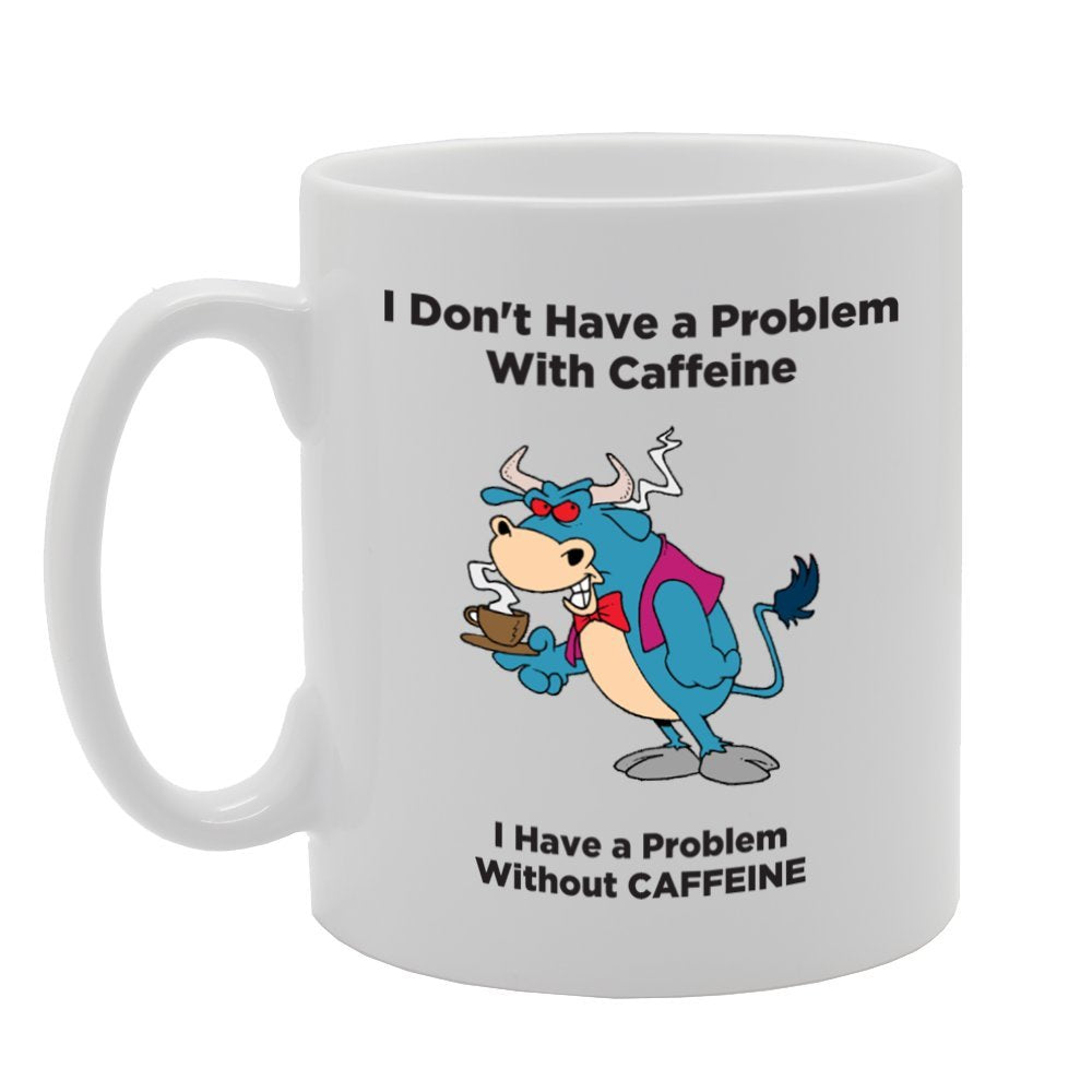 I Don'T Have Problem   Printed Tea Coffee Ceramic  Mg3959 - Funny Printed Coffee Mug - Great Gift Idea