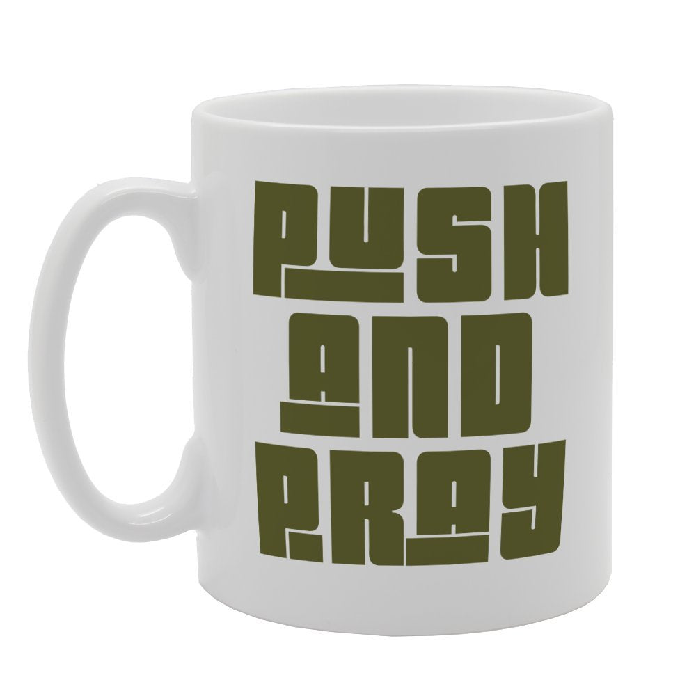 Push And Pray   Printed Tea Coffee Ceramic  Mg2081 - Funny Printed Coffee Mug - Great Gift Idea