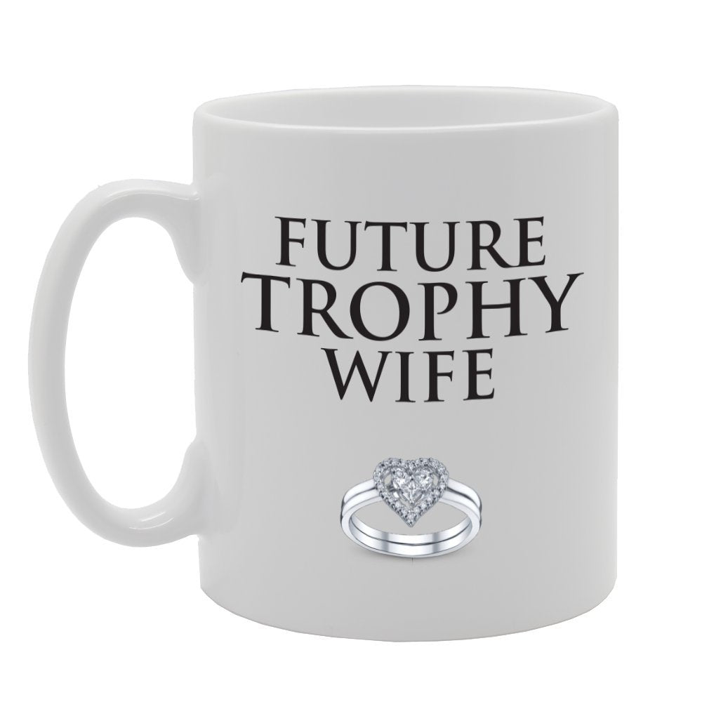 Future Trophy Wife   Printed Tea Coffee Ceramic  Mg3631 - Funny Printed Coffee Mug - Great Gift Idea