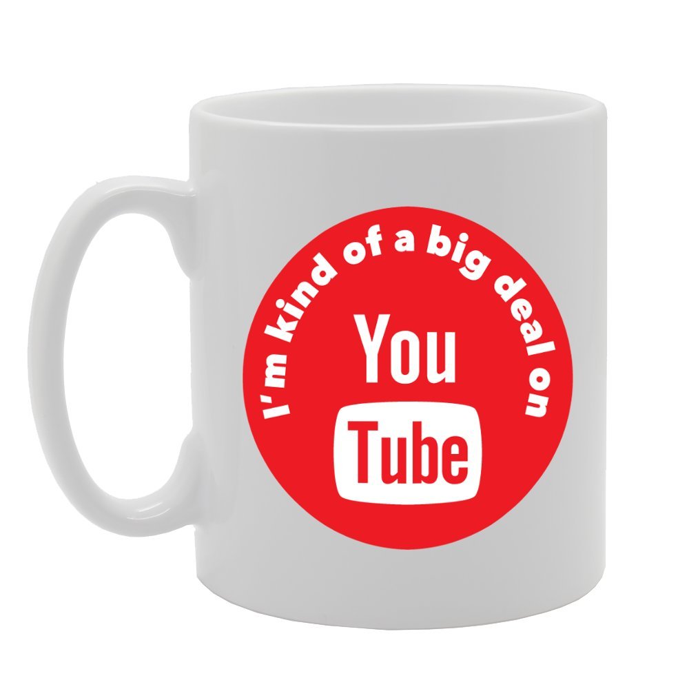 I Am Kind Of A Big Deal Youtube   Printed Tea Coffee Ceramic  Mg2218 - Funny Printed Coffee Mug - Great Gift Idea