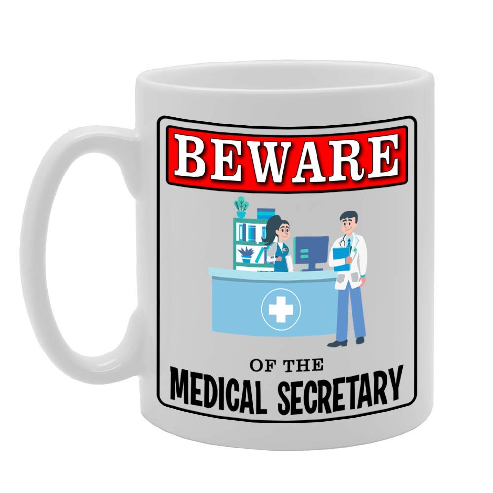 Beware Of The Medical Secretary   Printed Tea Coffee Ceramic  Mg4951 - Funny Printed Coffee Mug - Great Gift Idea