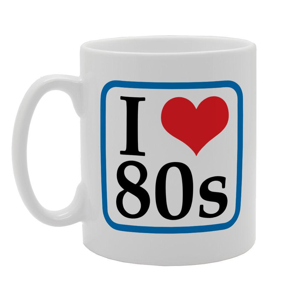 I Love 80S   Printed Tea Coffee Ceramic  Mg1534 - Funny Printed Coffee Mug - Great Gift Idea