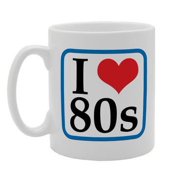 I Love 80S   Printed Tea Coffee Ceramic  Mg1534 - Funny Printed Coffee Mug - Great Gift Idea
