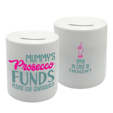 BS084 MUMMY'S PROSECCO FUNDS PLEASE GIVE GENEROUSLY Novelty Gift Printed Ceramic Piggy Bank Money Saving Box