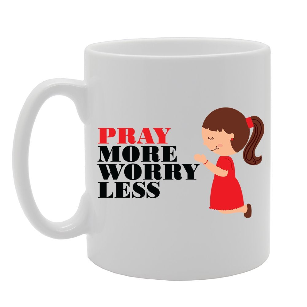 Slogan - Pray More Worry Less   Printed Tea Coffee Ceramic  Mg3811 - Funny Printed Coffee Mug - Great Gift Idea