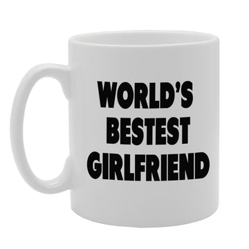 World'S Bestest Girlfriend   Printed Tea Coffee Ceramic  Mg898 - Funny Printed Coffee Mug - Great Gift Idea