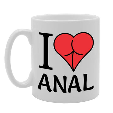 I Love Anal   Printed Tea Coffee Ceramic  Mg4678 - Funny Printed Coffee Mug - Great Gift Idea
