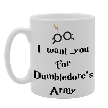 I Want You For Dumbledore'S Army   Printed Tea Coffee Ceramic  Mg338 - Funny Printed Coffee Mug - Great Gift Idea