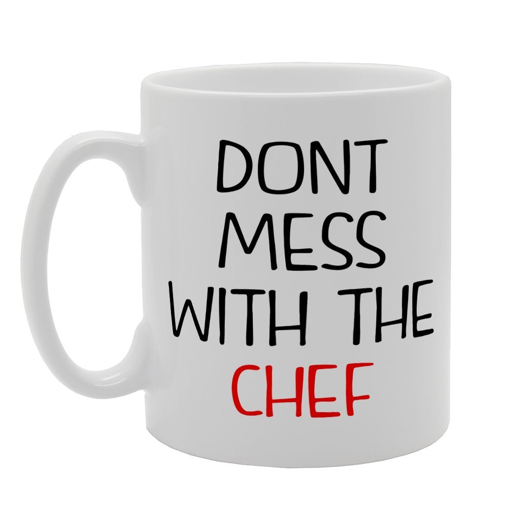 Dont Mess With The Chef   Printed Tea Coffee Ceramic  Mg1848 - Funny Printed Coffee Mug - Great Gift Idea