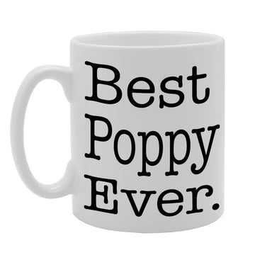 Best Poppy Ever   Printed Tea Coffee Ceramic  Mg461 - Funny Printed Coffee Mug - Great Gift Idea