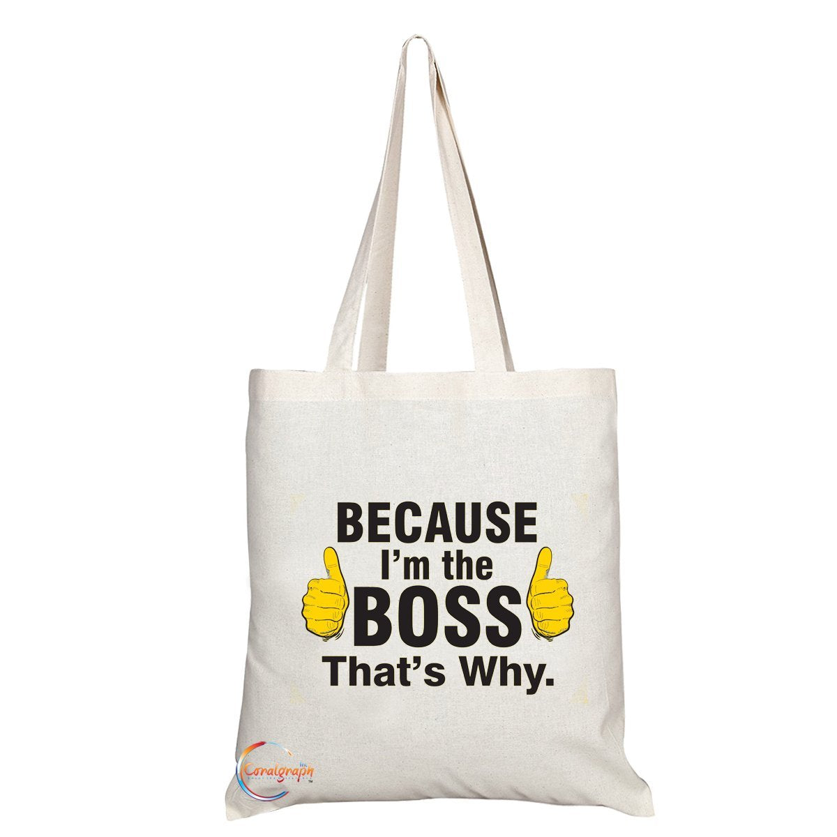 TB066 BECAUSE I’M THE BOSS THAT’S WHY Novelty Present Gift Printed Eco-Friendly Stylish Long Handled Tote Shoulder Bag