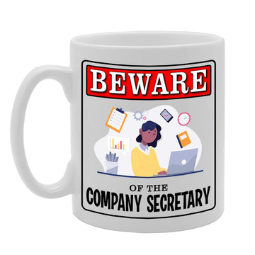 Beware Of The Company Secretary   Printed Tea Coffee Ceramic  Mg4993 - Funny Printed Coffee Mug - Great Gift Idea