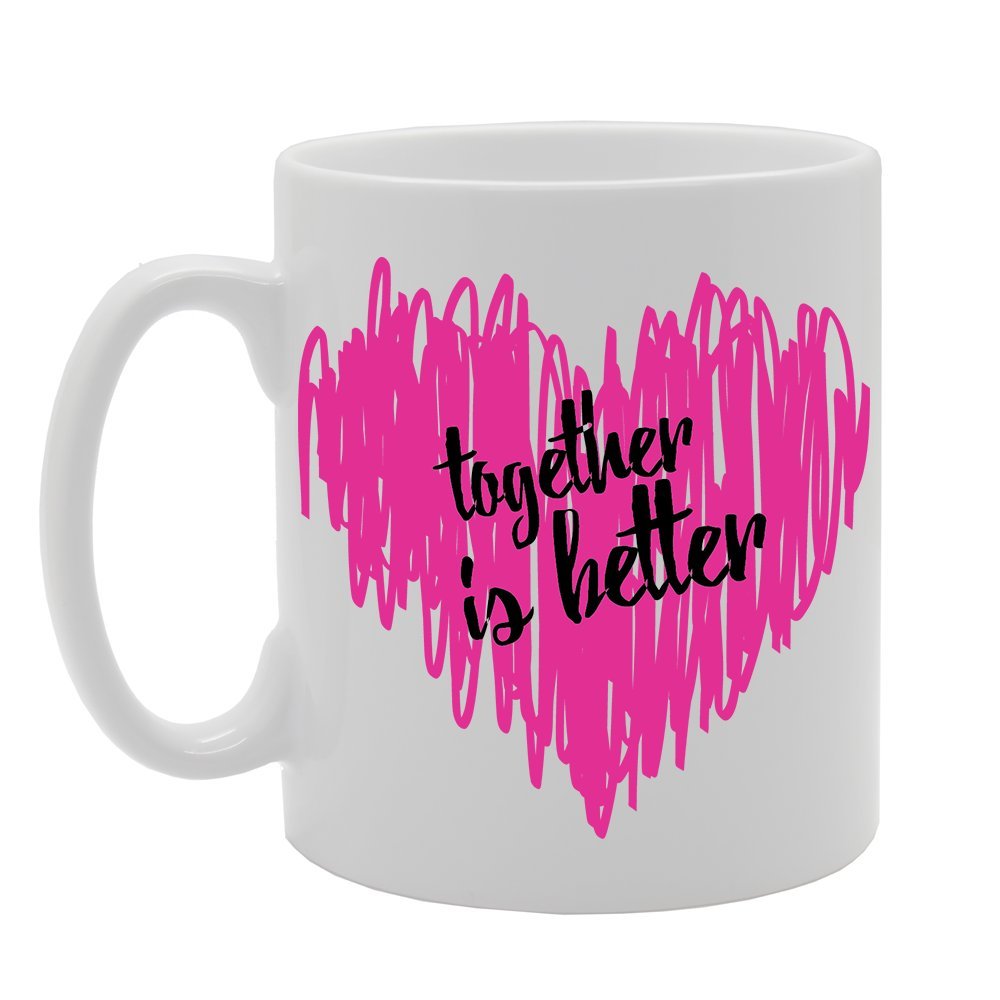 Together Is Better   Printed Tea Coffee Ceramic  Mg2747 - Funny Printed Coffee Mug - Great Gift Idea