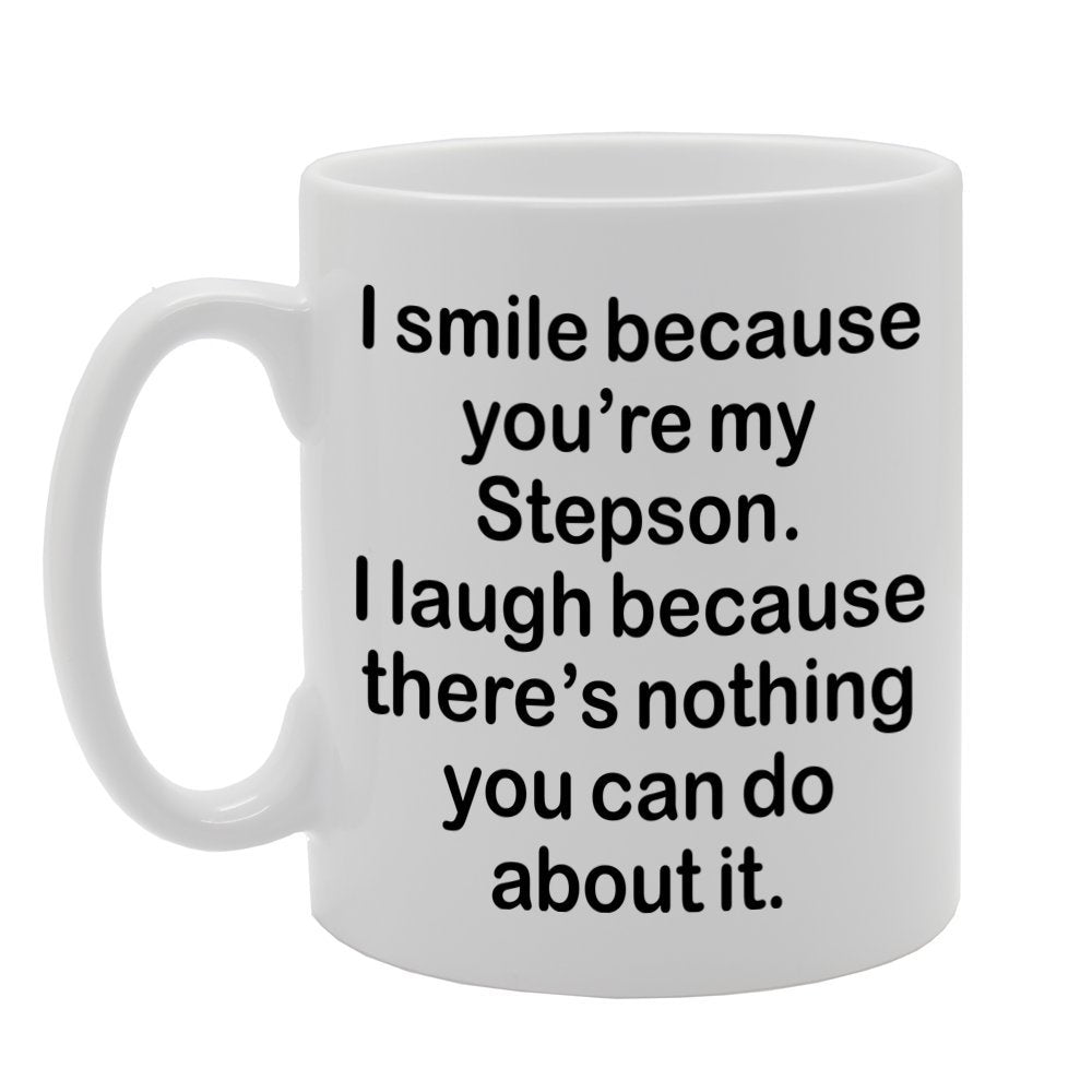 I Smile Because You'Re My Stepson   Printed Tea Coffee Ceramic  Mg1109 - Funny Printed Coffee Mug - Great Gift Idea