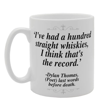 I'Ve Had A Hundred Straight Whiskies I Think That'S The Record   Printed Tea Coffee Ceramic  Mg3353 - Funny Printed Coffee Mug - Great Gift Idea