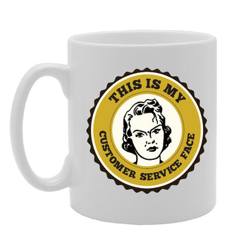 Customer Service Face   Printed Tea Coffee Ceramic  Mg2891 - Funny Printed Coffee Mug - Great Gift Idea