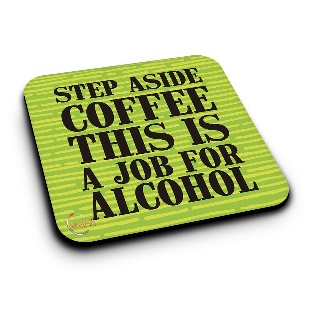ER043 STEP ASIDE COFFEE THIS IS A JOB FOR ALCOHOL Novelty Present Gift Printed MDF Wooden Coaster