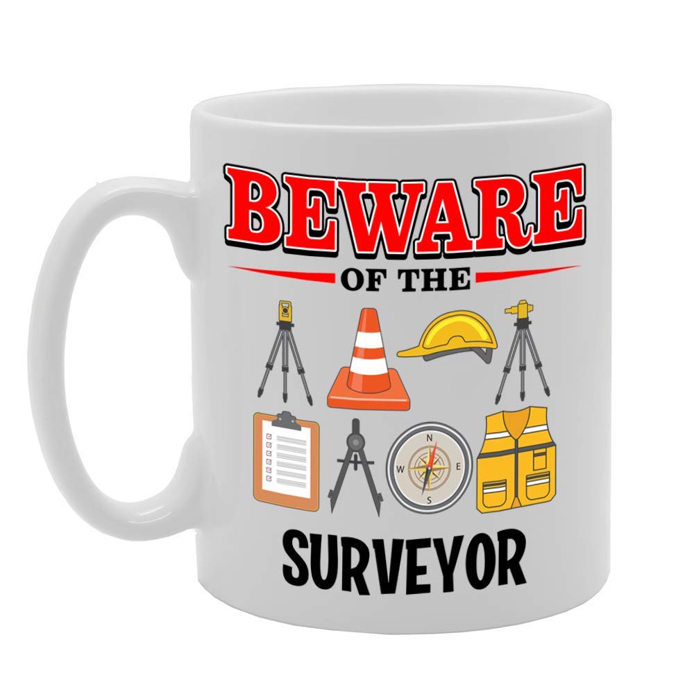 Beware Of The Surveyor   Printed Tea Coffee Ceramic  Mg4833 - Funny Printed Coffee Mug - Great Gift Idea