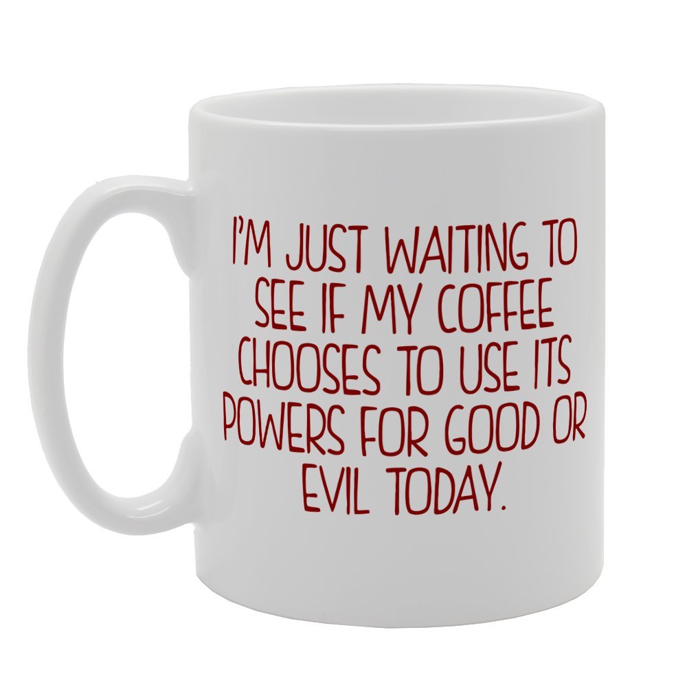 I'M Just Waiting To See If My Coffee Chooses   Printed Tea Coffee Ceramic  Mg1952 - Funny Printed Coffee Mug - Great Gift Idea