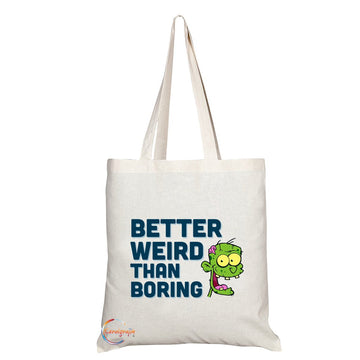 TB069 BETTER WEIRD THAN BORING Novelty Present Gift Printed Eco-Friendly Stylish Long Handled Tote Shoulder Bag