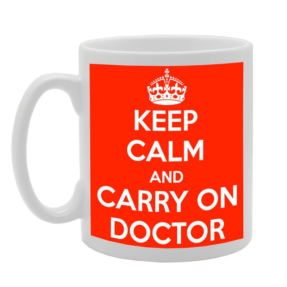 Keep Calm And Carry On Doctor   Printed Tea Coffee Ceramic  Mg538 - Funny Printed Coffee Mug - Great Gift Idea