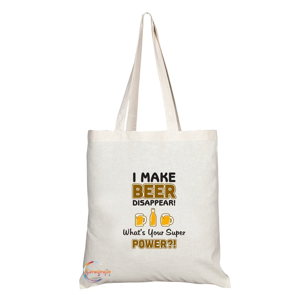 TB109 I MAKE BEER DISAPPEAR! What's Your Super POWER?! Novelty Present Gift Printed Eco-Friendly Stylish Long Handled Tote Shoulder Bag