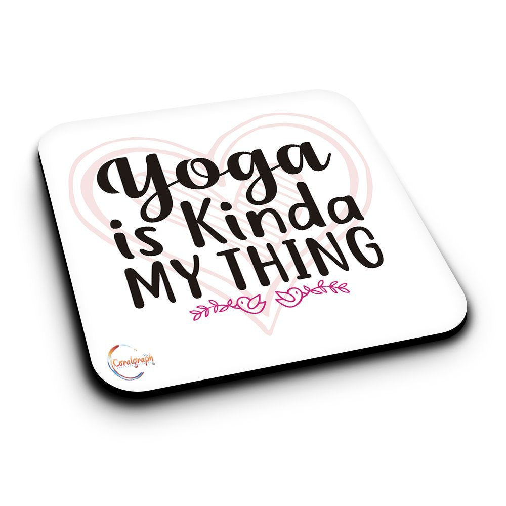 ER042 Yoga Is Kinda My Thing Novelty Present Gift Printed MDF Wooden Coaster