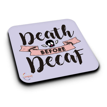 ER009 Death Before Decaf Novelty Present Gift Printed MDF Wooden Coaster