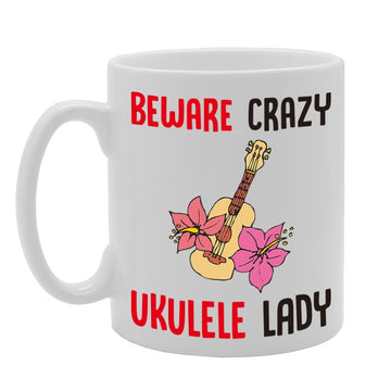 Beware Crazy Ukulele Lady   Printed Tea Coffee Cermic  Mg4205 - Funny Printed Coffee Mug - Great Gift Idea