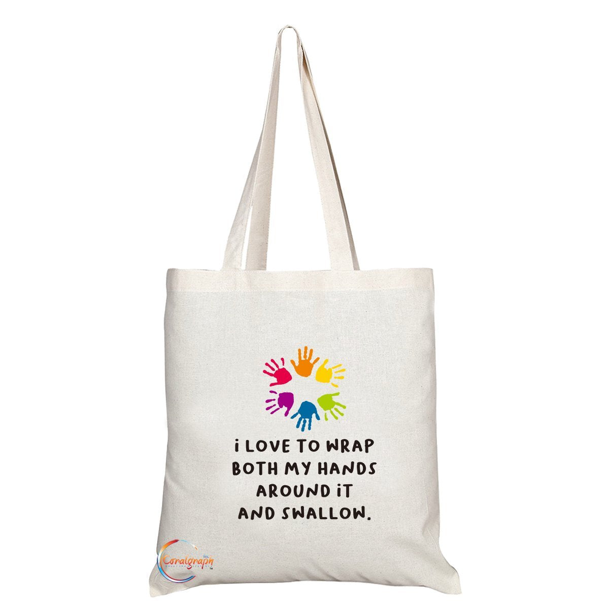 TB246 I Love To Wrap Both My Hands Around It And Swallow Novelty Present Gift Printed Eco-Friendly Stylish Long Handled Tote Shoulder Bag