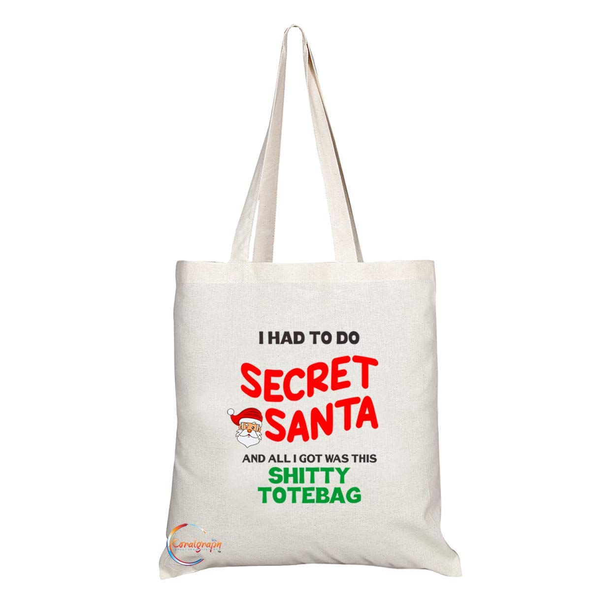 TB593 I HAD TO DO SECRET SANTA AND ALL I GOT WAS THIS SHITTY TOTEBAG - A Novelty Present Gift Printed Eco-Friendly Stylish Long Handled Tote Shoulder Bag