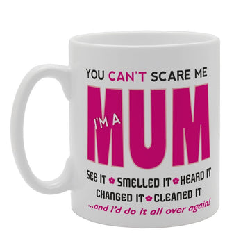 You Can'T Scare Me I'M A Mum   Printed Tea Coffee Ceramic  Mg2664 - Funny Printed Coffee Mug - Great Gift Idea