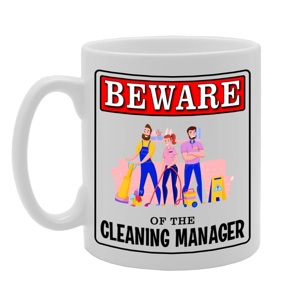 Beware Of The Cleaning Manager   Printed Tea Coffee Ceramic  Mg4984 - Funny Printed Coffee Mug - Great Gift Idea
