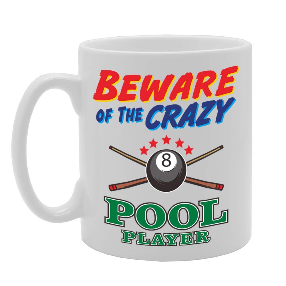 Beware Of The Crazy Pool Player   Printed Tea Coffee Ceramic  Mg5017 - Funny Printed Coffee Mug - Great Gift Idea