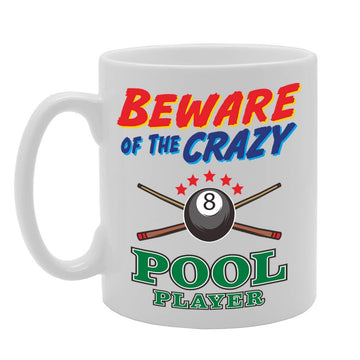 Beware Of The Crazy Pool Player   Printed Tea Coffee Ceramic  Mg5017 - Funny Printed Coffee Mug - Great Gift Idea