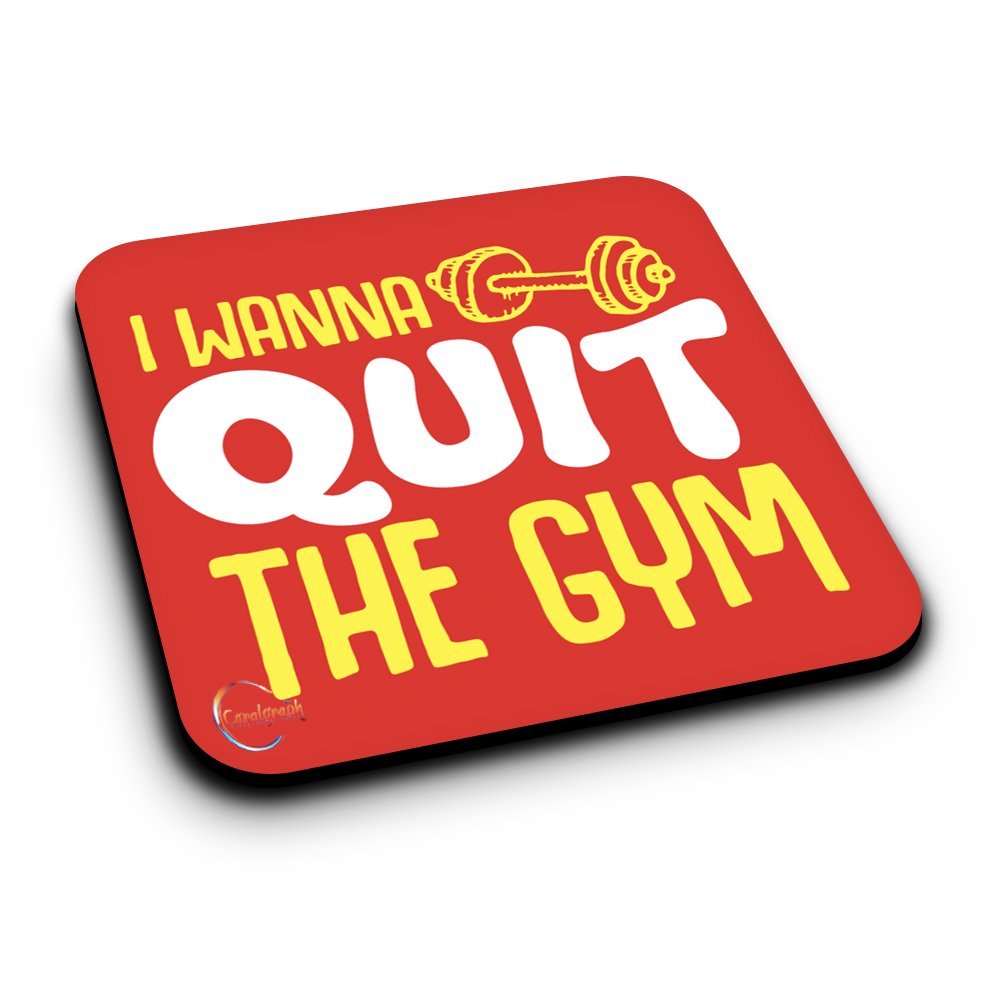 ER116 I WANNA QUIT THE GYM Novelty Present Gift Printed MDF Wooden Coaster