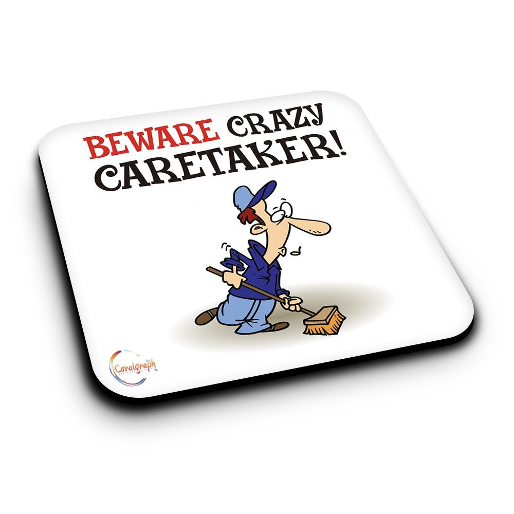 ER491 Beware Crazy Caretaker! Novelty Present Gift Printed MDF Wooden Coaster