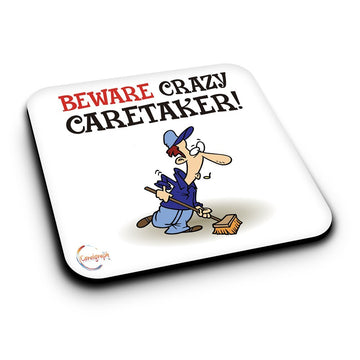 ER491 Beware Crazy Caretaker! Novelty Present Gift Printed MDF Wooden Coaster