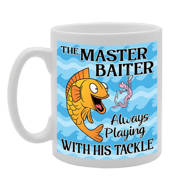 The Master Baiter Always Playing With His Tackle   Printed Tea Coffee Ceramic  Mg5280 - Funny Printed Coffee Mug - Great Gift Idea